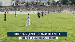 Orzeł Parzęczew - GLKS Andrespolia ● 5 - 2 ● Gole ● Liga Okręgowa 2024/25