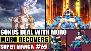GOKUS DEAL WITH MORO BROKEN! Moro Fully Healed Dragon Ball Super Manga Chapter 65 Spoilers Summary