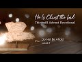 Do Not Be Afraid : He Is Christ the Lord - Advent 2024 Lesson 1