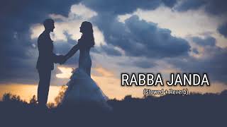 Rabba Janda (Slowed + Reverb) - Jubin Nautiyal | Mission Majnu | Lofi World