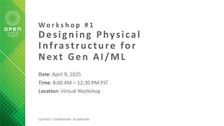 OCP AI/ML Physical Infrastructure - Workshop 1 - Virtual (Apr 09, 2025)