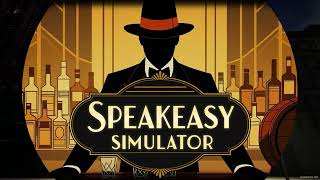 Speakeasy Simulator Gameplay Trailer (Demo Nov. 1st)