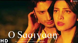 O Saaiyaan Full Video Song | Arijit Singh New song 2021 || new  bollywood song