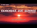 Remember Our Summer - FrogMonster | [lyrics]