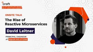 The Rise of Reactive Microservices - David Leitner, Squer Solutions | Craft Conference 2022