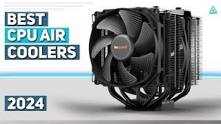 Best CPU Air Coolers 2024 - Top 5 Best CPU Air Coolers of 2024