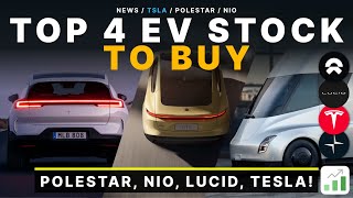 Top 4 EV Stocks To Buy Now! POLESTAR, NIO, LCID, TSLA!