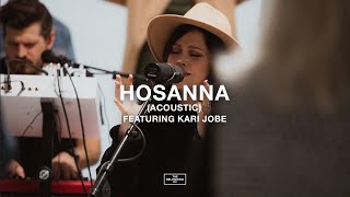 Hosanna (Acoustic) (feat. Kari Jobe) // The Belonging Co