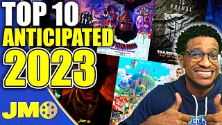 TOP 10 MOST ANTICIPATED MOVIES 2023!!!