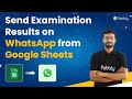 Send Examination Results on WhatsApp from Google Sheets (WhatsApp Cloud API)