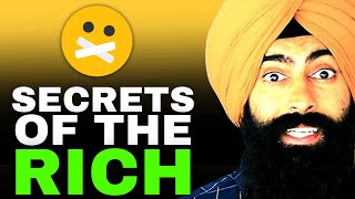 The Secrets To Becoming Wealthy (That The Rich Don't Want You To Know) | Jaspreet Singh