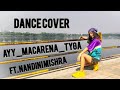 Ayy_Macarena_Tyga | Dance Cover | ft. Nandini Mishra | Team Unity