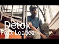 Foxx Loaded- Detox  ￼(shot by LoudPack Films )