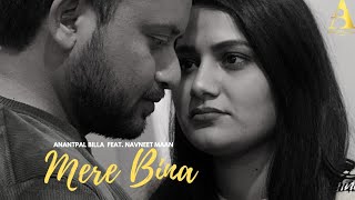 Mere Bina | Anantpal Billa | Navneet Maan | Kuldeep Rathorr | Graari | New Punjabi Song 2023