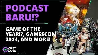 Games Terbaik dari Gamescom 2024 & Metaphor ReFantazio GOTY!? | CritCore Podcast 1