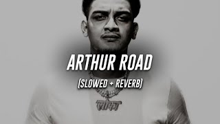 Loka - Arthur Road (Slowed+Reverb)