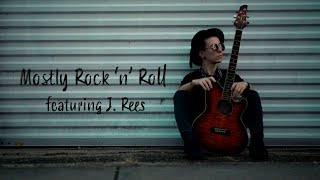 Mostly Rock 'n' Roll featuring J. Rees