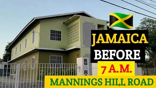 JAMAICA BEFORE 7 A.M. | MANNINGS HILL ROAD