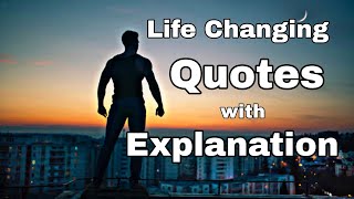 Best Motivational Quotes with (Explanation) | Inspirational Life Changing Quotes