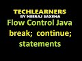 Break and Continue statements in java