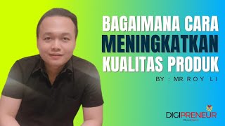 Bagaimana Cara Meningkatkan Kualitas Produk