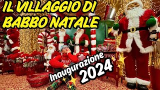 Natale 2024, Villaggio di Babbo Natale, inaugurazione. # natale2024