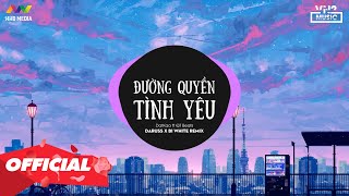 ♬ ĐƯỜNG QUYỀN TÌNH YÊU - DatKaa x QT Beatz ( DaRuss ft. Bi White Remix )