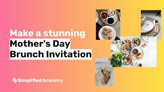 How to make a Mother’s Day Brunch Invitation with Simplified