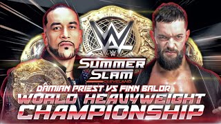 FINN BALOR VS DAMIAN PRIEST FOR WORLD HEAVYWEIGHT CHAMPIONSHIP | SUMMER SLAM 24 | WWE2K24