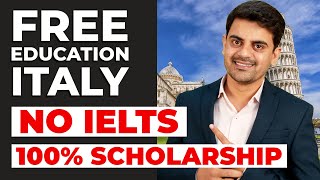 Free Education In Italy - 100% Scholarship - Without IELTS | Study Abroad Italy 2022