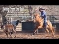 Swing From the Seat (Team Roping Tip)