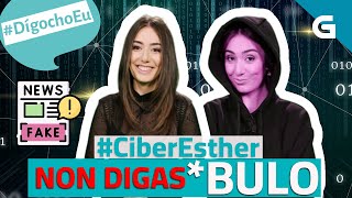 #CiberEsther Non digas *bulo #DígochoEu