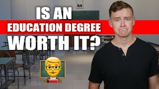 Is an Education Degree Worth It?