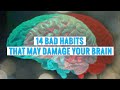 14 bad habits that may damage your brain