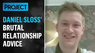 Comedian Daniel Sloss Is Still Sharing His Relationship Advice | The Project