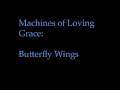 Machines of Loving Grace -- Butterfly Wings