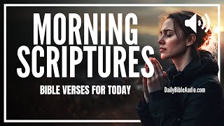 Powerful Scriptures To Strengthen Your Faith In God | Blessed Morning Bible Verses For Today