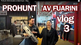 SİLAH FUARI  2024 PROHUNT VLOG 3