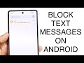 How To Block Text Messages On Androids! (2023)