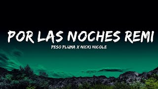 Peso Pluma x Nicki Nicole - Por Las Noches Remix (Letra/Lyrics)  | Song Serenity