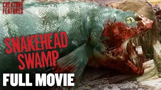 Snakehead Swamp I  Movie | Creature Features