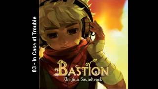 Bastion Original Soundtrack - (03) In Case of Trouble
