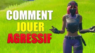 COMMENT JOUER AGRESSIF SUR FORTNITE SAISON 2 !