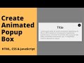 How to Create Animated Popup Box / Modal using HTML, CSS & JavaScript