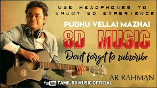 Pudhu vellai mazhai | 8D tamil song | A R Rahman | Tamil 8D Music Official |