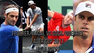 Federer/Nadal Vs Sock/Querrey Laver Cup 2017 (Highlights HD)