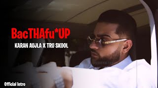Karan Aujla (Official Intro) BTFU | Latest Punjabi Songs 2021 | Karan Aujla Album BacTHAFukUP