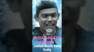 JADILAH MURID YANG SODIQ - BUYA ARRAZY HASYIM