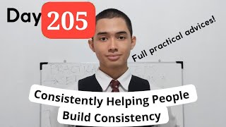 Day 205 of Consistently Helping People Build Consistency - Jan 29, 2025