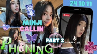 💙 Minji 민지 🐻 | 241011 | 🔴 Phoning LIVE | NewJeans 뉴진스 | PART 2